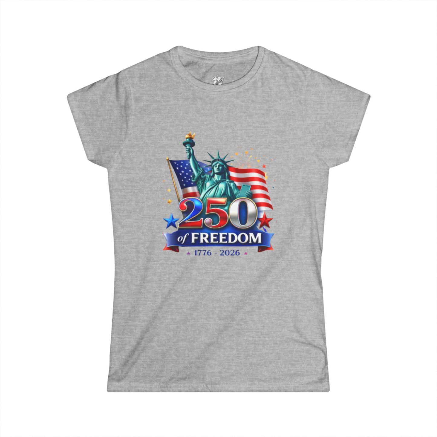 Women's Tee — 250 Years of Freedom — Statue of Liberty & American Flag 1776–2026