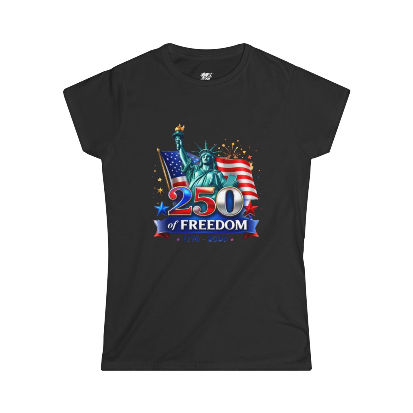 Women's Tee — 250 Years of Freedom — Statue of Liberty & American Flag 1776–2026