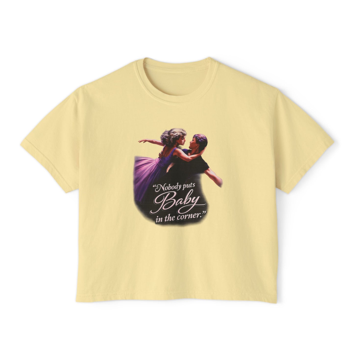 Women's Tee — 'Nobody Puts Baby in the Corner' Dirty Dancing Graphic Shirt