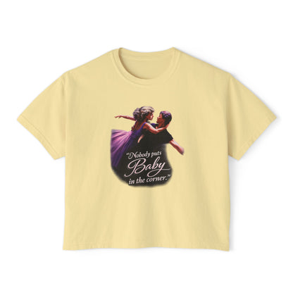 Women's Tee — 'Nobody Puts Baby in the Corner' Dirty Dancing Graphic Shirt