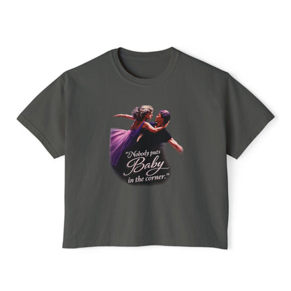 Women's Tee — 'Nobody Puts Baby in the Corner' Dirty Dancing Graphic Shirt