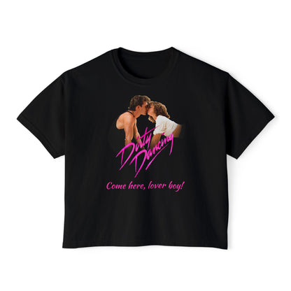 Women's - Dirty Dancing Retro Graphic Women's Boxy Tee — "Come Here, Lover Boy!"