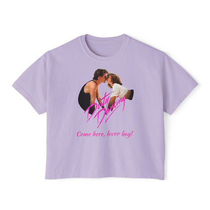 Women's - Dirty Dancing Retro Graphic Women's Boxy Tee — "Come Here, Lover Boy!"
