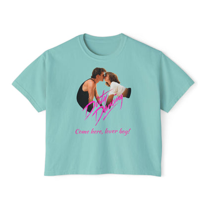 Women's - Dirty Dancing Retro Graphic Women's Boxy Tee — "Come Here, Lover Boy!"