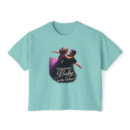 Women's Tee — 'Nobody Puts Baby in the Corner' Dirty Dancing Graphic Shirt