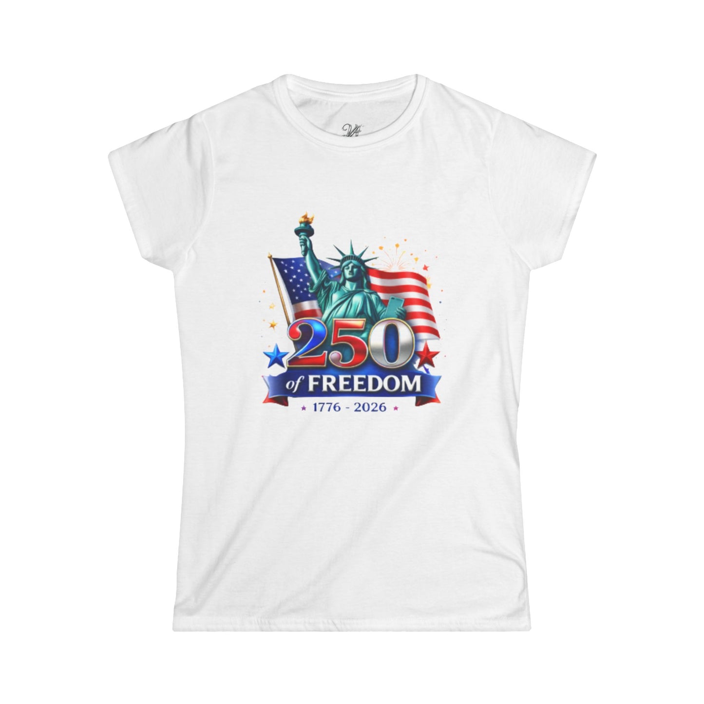 Women's Tee — 250 Years of Freedom — Statue of Liberty & American Flag 1776–2026