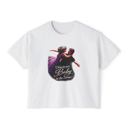 Women's Tee — 'Nobody Puts Baby in the Corner' Dirty Dancing Graphic Shirt