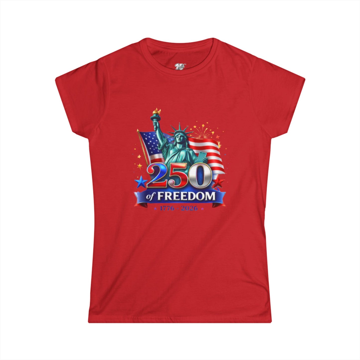 Women's Tee — 250 Years of Freedom — Statue of Liberty & American Flag 1776–2026