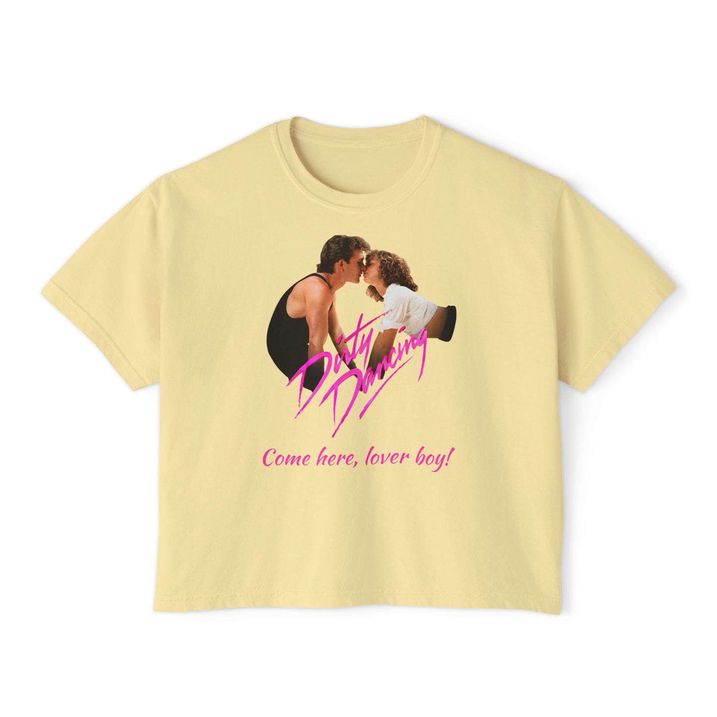 Women's - Dirty Dancing Retro Graphic Women's Boxy Tee — "Come Here, Lover Boy!"