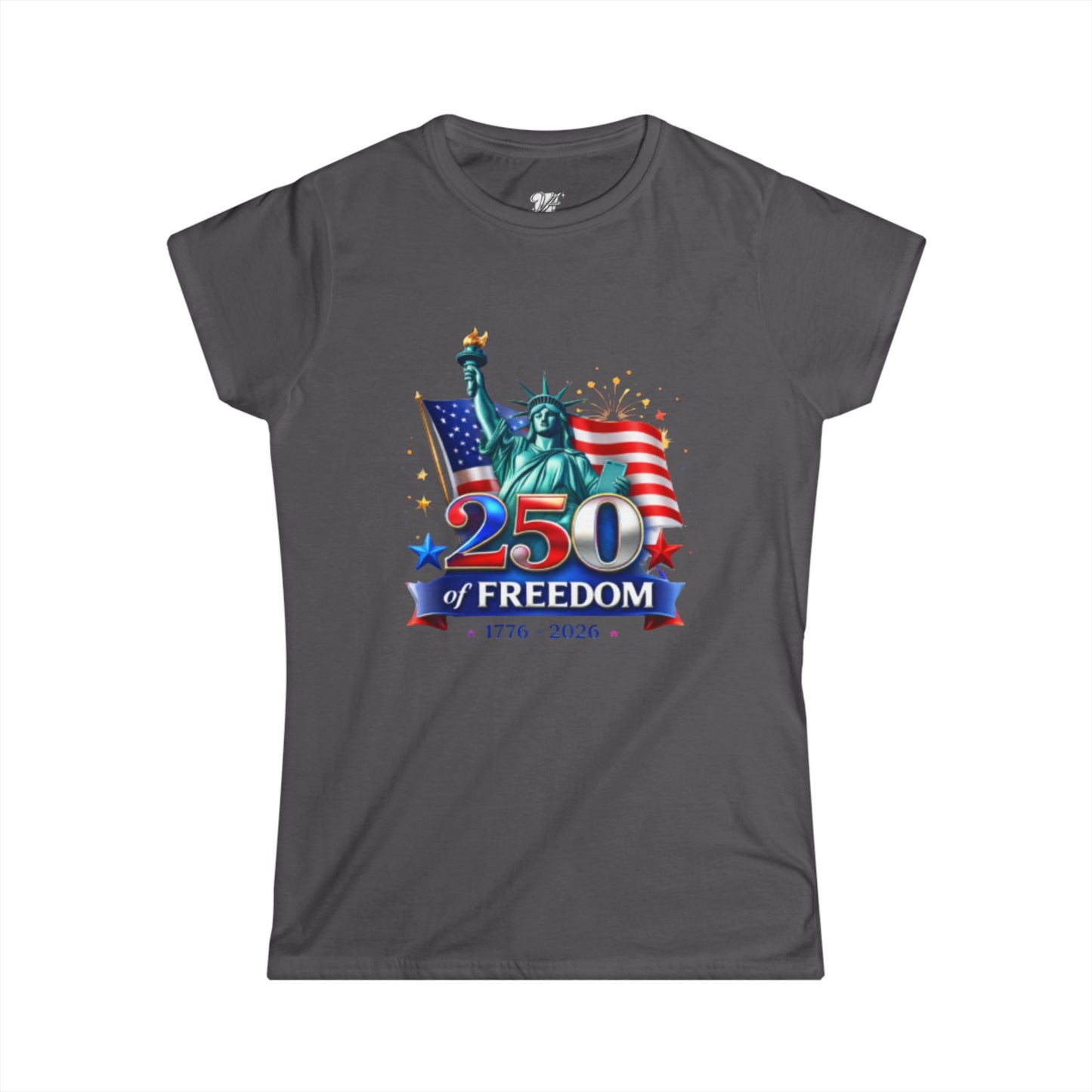Women's Tee — 250 Years of Freedom — Statue of Liberty & American Flag 1776–2026